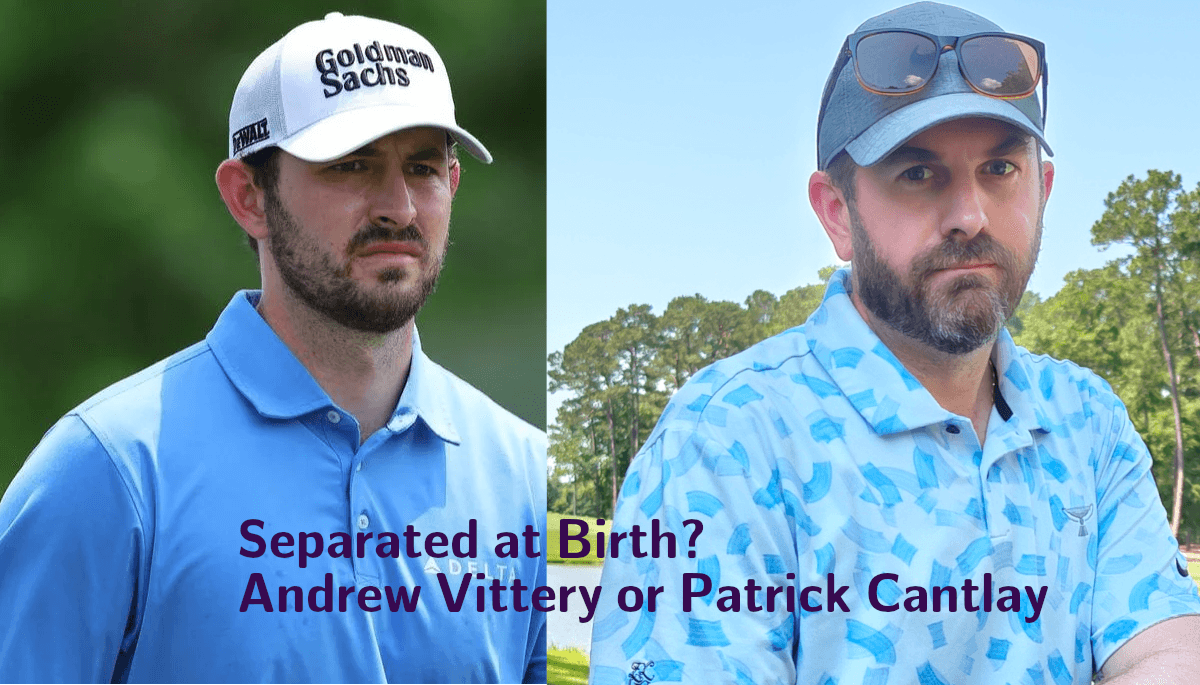Andrew Vittery or Patrick Cantlay - Separated at Birth?